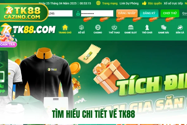 Tìm hiểu chi tiết về TK88