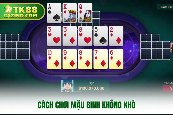 Cách chơi mậu binh không khó