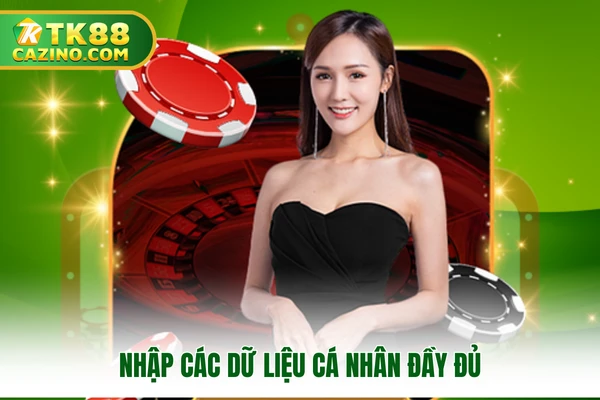 Nhập các dữ liệu cá nhân đầy đủ để được hệ thống duyệt