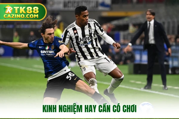 Kinh nghiệm hay cần có chơi