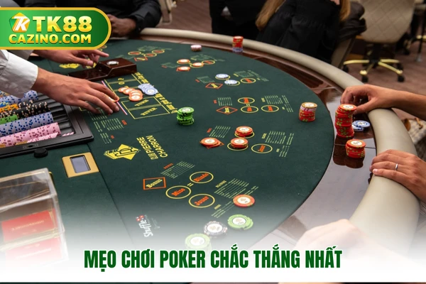 Mẹo chơi poker chắc thắng nhất